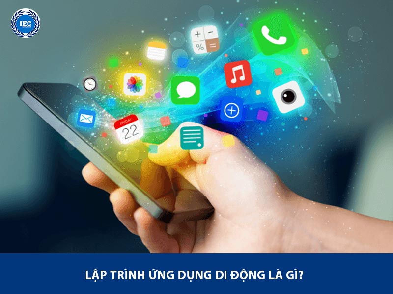 lập trình ứng dụng di động là gì