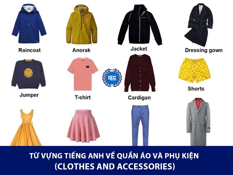 Từ Vựng Tiếng Anh Về Quần Áo và Phụ Kiện