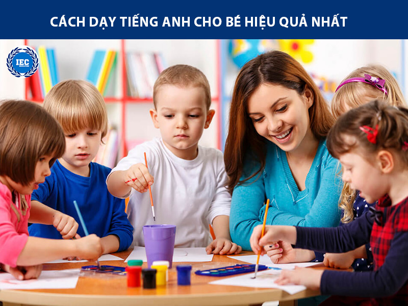 cach day tieng anh cho be hieu qua nhat