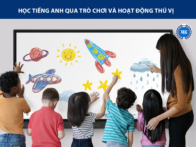 Học tiếng anh qua trò chơi và hoạt động thú vị
