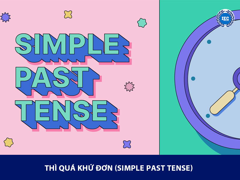 Thì Quá Khứ Đơn (Simple Past Tense)