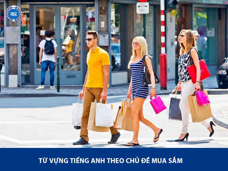 Từ Vựng Tiếng Anh Chủ Đề Mua Sắm