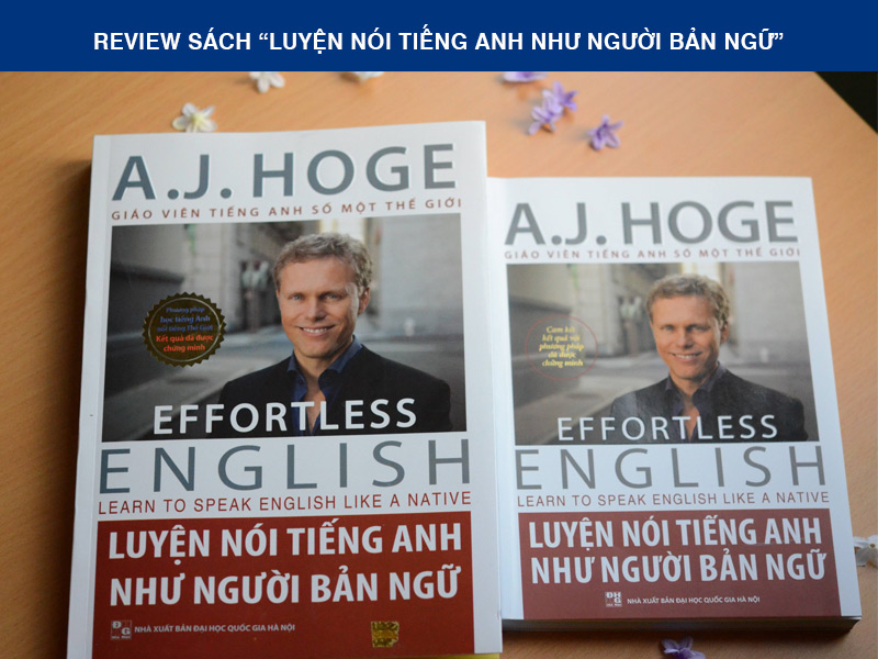 Học Tiếng Anh Qua Sách “Luyện Nói Tiếng Anh Như Người Bản Ngữ”