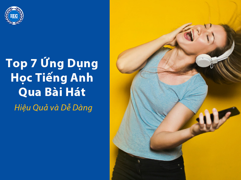 Top 7 Ứng Dụng Học Tiếng Anh Qua Bài Hát Hiệu Quả và Dễ Dàng