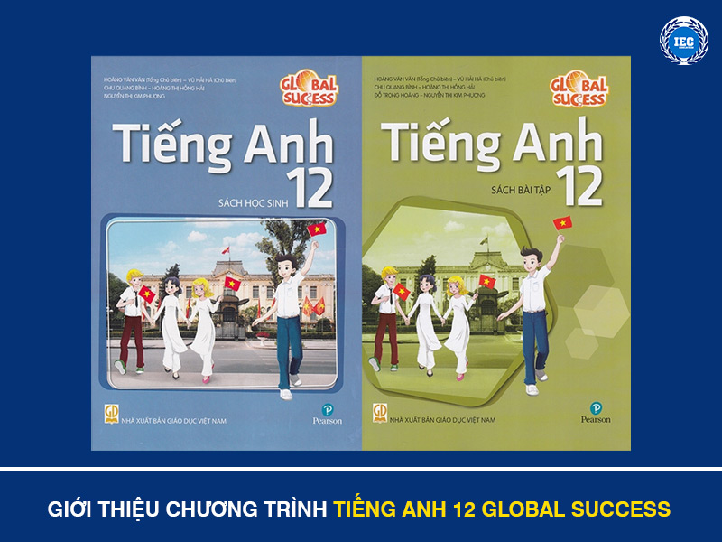 Giới Thiệu Chương Trình Tiếng Anh 12 Global Success