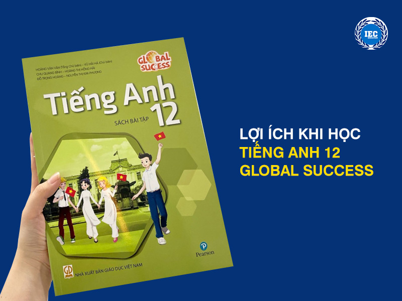 Lợi Ích Khi Học Tiếng Anh 12 Global Success