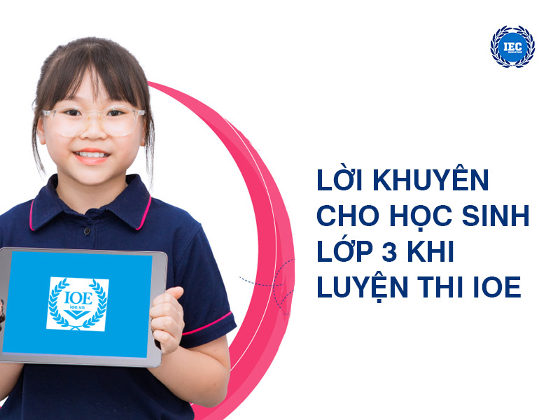 Lời khuyên cho học sinh lớp 3 khi luyện thi IOE