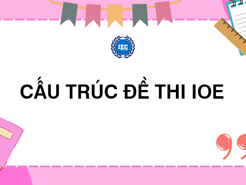 Cấu Trúc Đề Thi IOE Lớp 8