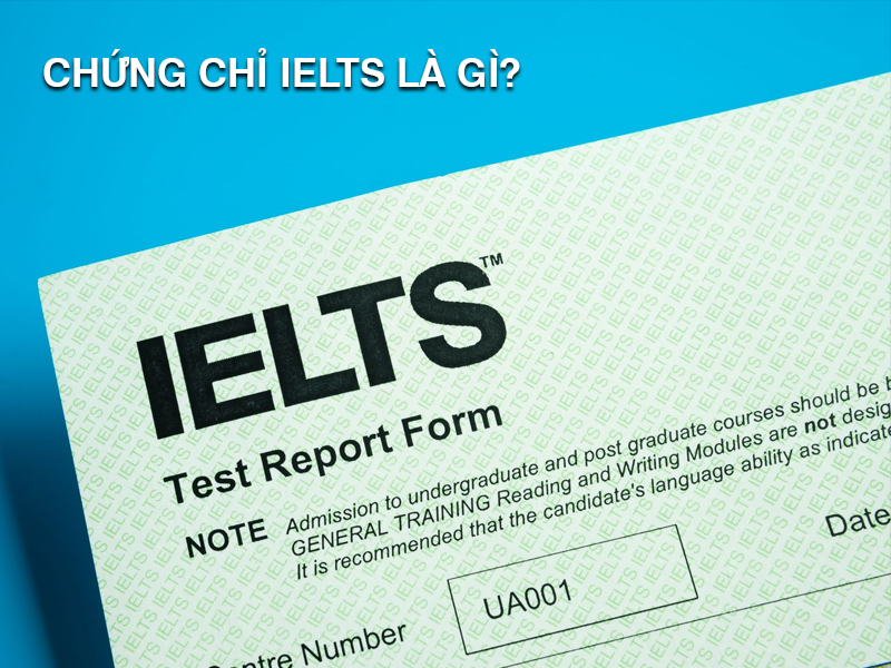 Chứng chỉ IELTS là gì?