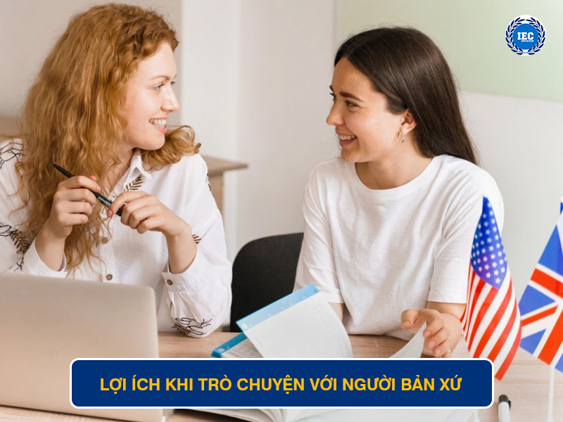 Lợi Ích Khi Trò Chuyện Với Người Bản Xứ