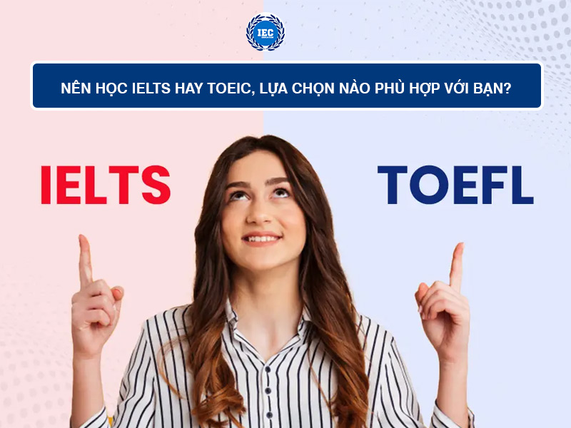 nen hoc ielts hay toeic