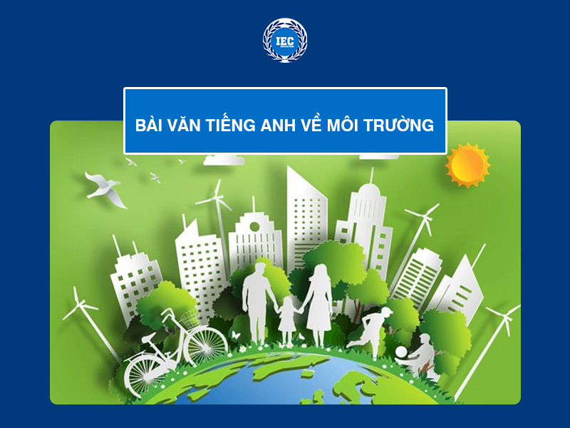 Bài Văn Tiếng Anh Về Môi Trường