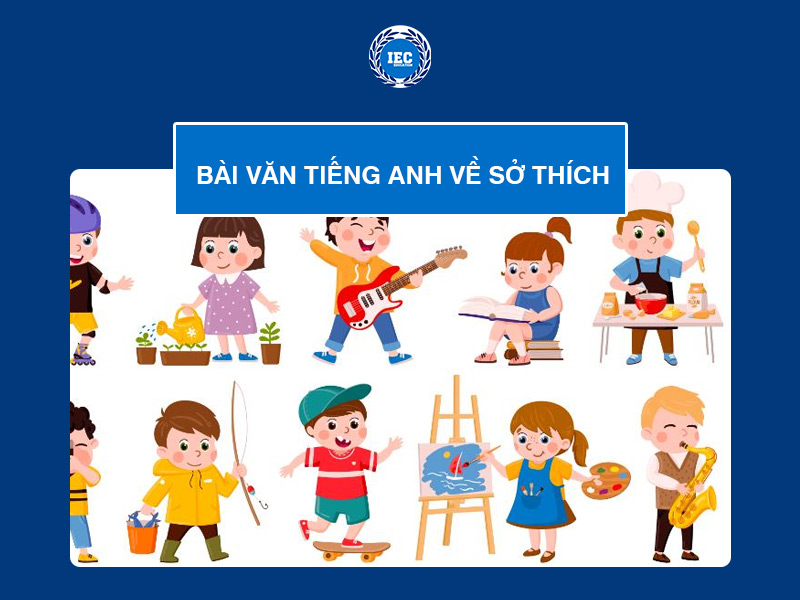 Bài Văn Tiếng Anh Về Sở Thích