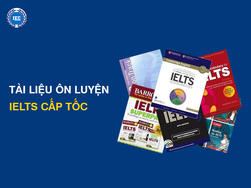Tài Liệu Ôn Luyện IELTS Cấp Tốc
