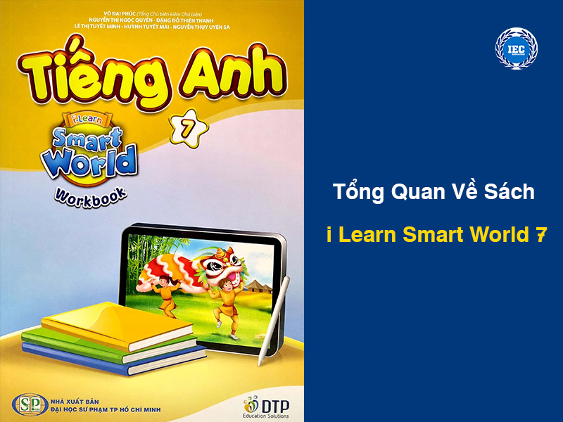 Tổng Quan Về Sách i Learn Smart World 7