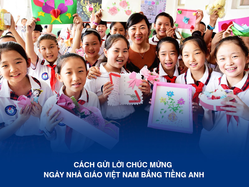 Cách Gửi Lời Chúc Mừng Ngày Nhà Giáo Việt Nam Bằng Tiếng Anh