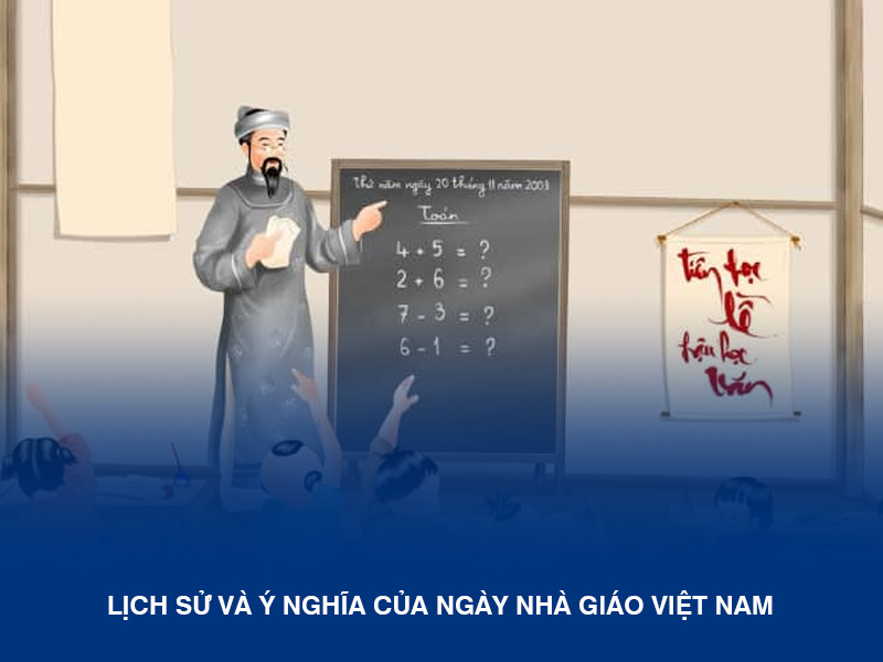 Lịch Sử Và Ý Nghĩa Của Ngày Nhà Giáo Việt Nam