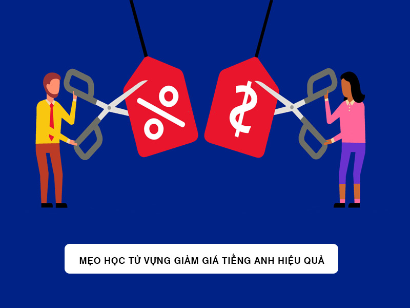 Mẹo học từ vựng giảm giá tiếng Anh hiệu quả
