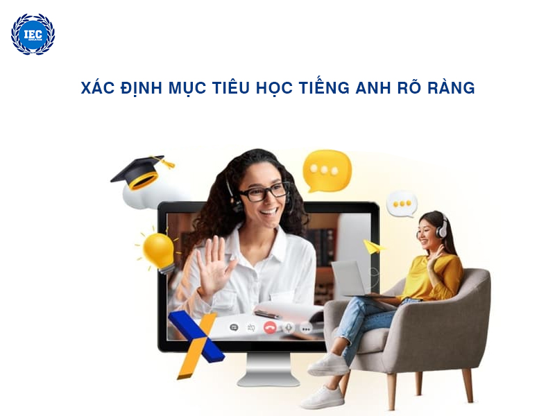Xác Định Mục Tiêu Học Tiếng Anh Rõ Ràng