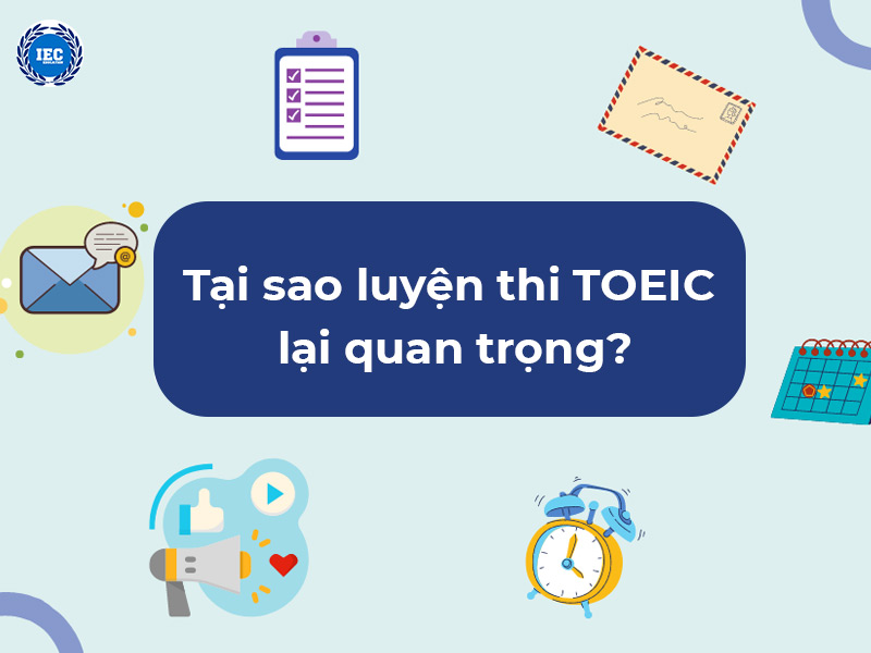 Tại sao luyện thi TOEIC lại quan trọng?