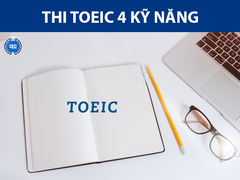 Thi TOEIC 4 Kỹ Năng