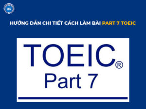 Giới thiệu chung về Part 7 TOEIC