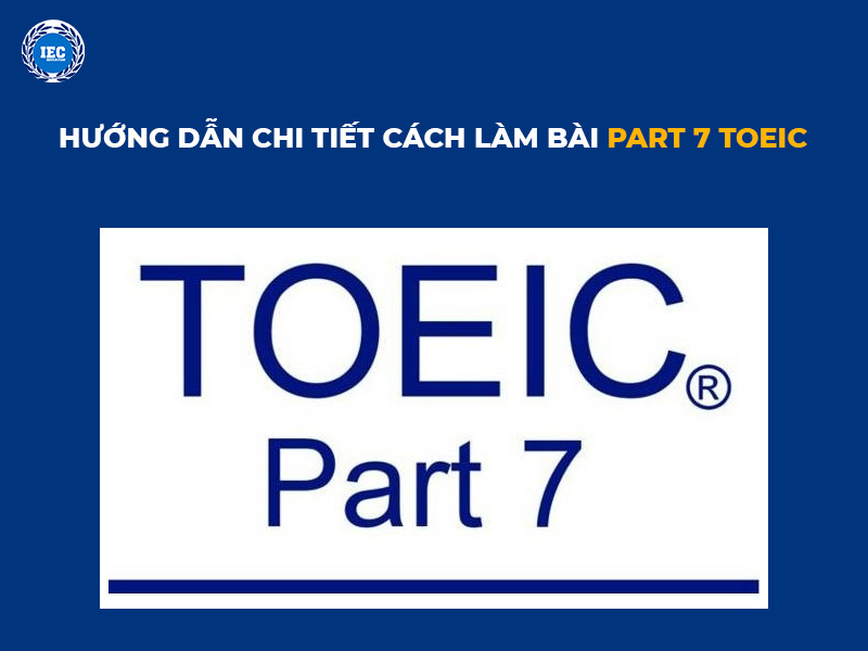 Giới thiệu chung về Part 7 TOEIC