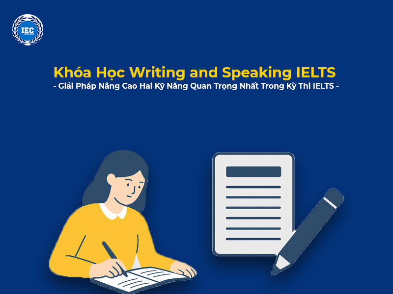 Khóa Học Writing and Speaking IELTS